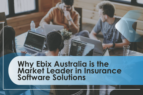 Why Ebix Australia is the Market Leader in Insurance Software Solutions