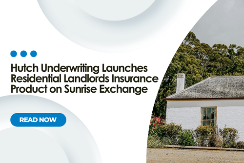 Hutch Underwriting Launches Residential Landlords Insurance Product on Sunrise Exchange