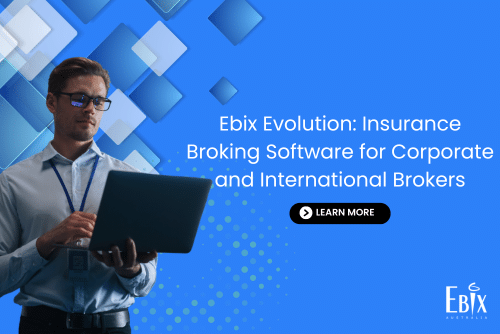 Ebix Evolution Insurance Broking Software for Corporate and International Brokers