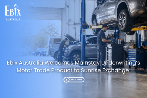Ebix Australia Welcomes Mainstay Underwriting’s Motor Trade Product to Sunrise Exchange